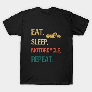 Eat sleep motorcycle repeat T-Shirt